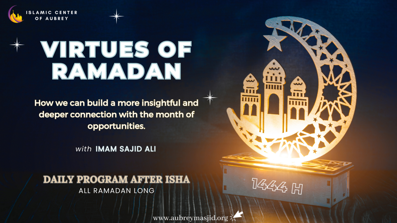 Virtues of Ramadan | Islamic Center of Aubrey